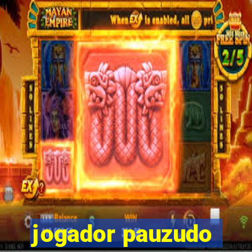 jogador pauzudo